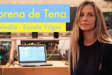Teoría musical en Ableton Live: Melodía / Escala frigia con Lorena de Tena