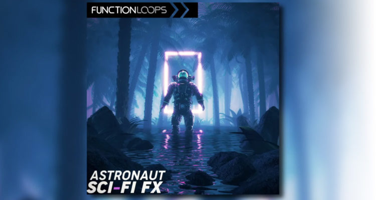 ¡Sonidos GRATIS Black Friday! Astronaut Sci-Fi FX es la nueva librería de Function Loops, HOY sólo para ti