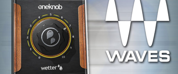 Solución antiaburrimiento gratis: El plugin Waves OneKnob Wetter añade dimensión instantánea a cualquier pista