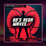 ¡Descarga librería synthwave gratis! 80's Neon Waves te da 600MB, 5 kits de construcción y archivos MIDI