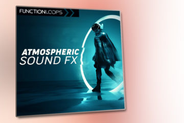 FX atmosféricos GRATIS de Function Loops: Descarga 250 samples y SFX a 24bit para tus temas dance
